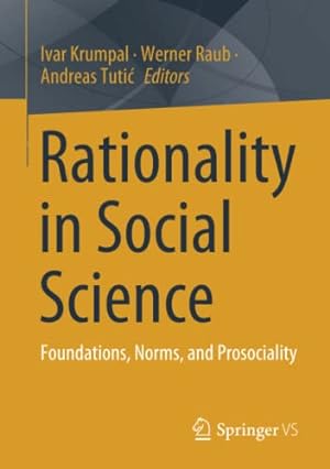 Bild des Verkufers fr Rationality in Social Science: Foundations, Norms, and Prosociality [Paperback ] zum Verkauf von booksXpress