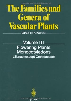 Seller image for Flowering Plants. Monocotyledons: Lilianae (except Orchidaceae) (The Families and Genera of Vascular Plants (3)) [Hardcover ] for sale by booksXpress