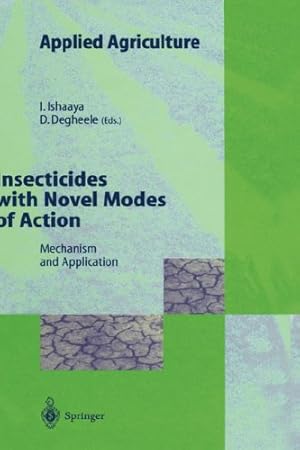 Seller image for Insecticides with Novel Modes of Action: Mechanisms and Application (Applied Agriculture) [Hardcover ] for sale by booksXpress