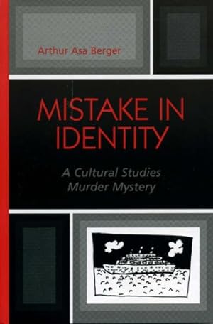 Immagine del venditore per Mistake in Identity: A Cultural Studies Murder Mystery by Berger San Francisco State University, Arthur Asa [Hardcover ] venduto da booksXpress