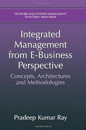 Image du vendeur pour Integrated Management from E-Business Perspective (Network and Systems Management) by Ray, Pradeep Kumar [Paperback ] mis en vente par booksXpress