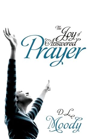 Seller image for The Joy of Answered Prayer by Moody, D. L. [Paperback ] for sale by booksXpress