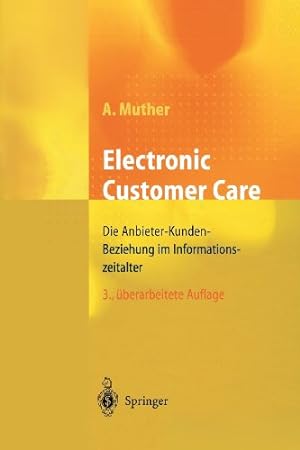 Seller image for Electronic Customer Care: Die Anbieter-Kunden-Beziehung im Informationszeitalter (German Edition) by Muther, Andreas [Paperback ] for sale by booksXpress