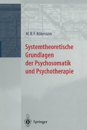 Seller image for Systemtheoretische Grundlagen der Psychosomatik und Psychoterapie (German Edition) by B ¶kmann, M.B.F. [Paperback ] for sale by booksXpress