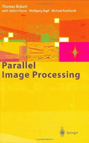 Seller image for Parallel Image Processing by Thomas Braunl, S. Feyrer [Hardcover ] for sale by booksXpress
