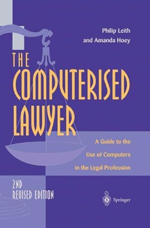 Bild des Verkufers fr The Computerised Lawyer: A Guide To The Use Of Computers In The Legal Profession by Leith, Philip [Hardcover ] zum Verkauf von booksXpress