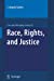 Imagen del vendedor de Race, Rights, and Justice (Law and Philosophy Library) [Soft Cover ] a la venta por booksXpress