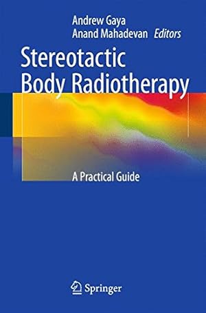 Immagine del venditore per Stereotactic Body Radiotherapy: A Practical Guide [Paperback ] venduto da booksXpress