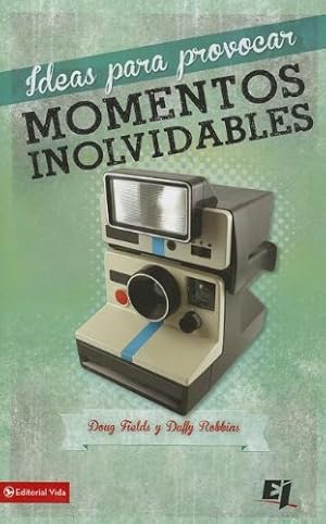 Immagine del venditore per Ideas para provocar momentos inolvidables (Especialidades Juveniles) (Spanish Edition) by Fields, Doug, Robbins, Duffy [Paperback ] venduto da booksXpress