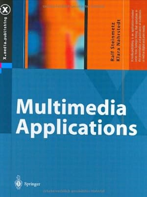 Seller image for Multimedia Applications (X.media.publishing) by Steinmetz, Ralf, Nahrstedt, Klara [Hardcover ] for sale by booksXpress