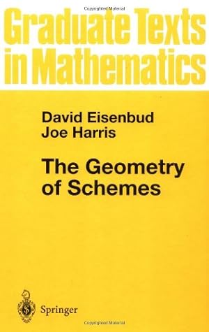 Seller image for The Geometry of Schemes (Graduate Texts in Mathematics (197)) (v. 197) by Eisenbud, David, Harris, Joe [Hardcover ] for sale by booksXpress