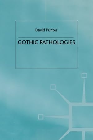 Bild des Verkufers fr Gothic Pathologies: The Text, the Body and the Law by Punter, David [Paperback ] zum Verkauf von booksXpress