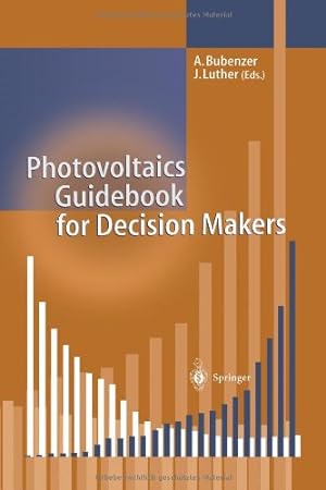 Seller image for Photovoltaics Guidebook for Decision-Makers: Technological Status And Potential Role In Energy Economy by Bubenzer, Achim [Paperback ] for sale by booksXpress