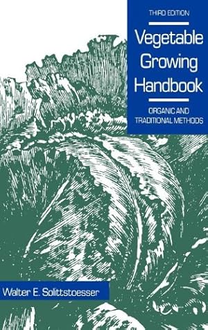 Immagine del venditore per Vegetable Growing Handbook : Organic and Traditional Methods by Walter E. Splittstoesser [Hardcover ] venduto da booksXpress