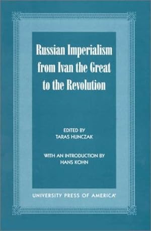 Seller image for Russian Imperialism from Ivan the Great to the Revolution by Hunczak, Taras [Paperback ] for sale by booksXpress