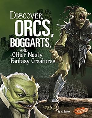 Seller image for Discover Orcs, Boggarts, and Other Nasty Fantasy Creatures (All About Fantasy Creatures) by Sautter, A. J [Library Binding ] for sale by booksXpress
