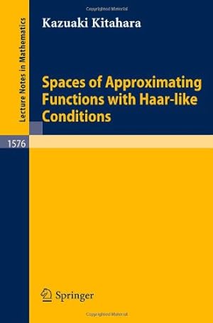 Bild des Verkufers fr Spaces of Approximating Functions with Haar-like Conditions (Lecture Notes in Mathematics) by Kitahara, Kazuaki [Paperback ] zum Verkauf von booksXpress