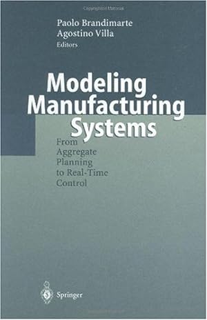 Seller image for Modeling Manufacturing Systems: From Aggregate Planning to Real-Time Control [Hardcover ] for sale by booksXpress