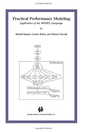 Immagine del venditore per Practical Performance Modeling - Application of the MOSEL Language (The Kluwer International Series in Engineering and Computer Science, Volume 588) by Begain, Khalid, Bolch, Gunter, Herold, Helmut [Hardcover ] venduto da booksXpress