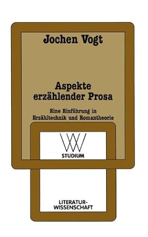 Seller image for Aspekte erz ¤hlender Prosa. Eine Einf ¼hrung in Erz ¤hltechnik und Romantheorie (wv studium) (German Edition) by Vogt, Jochen [Paperback ] for sale by booksXpress