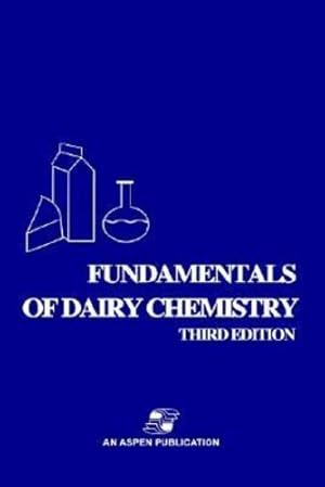 Imagen del vendedor de Fundamentals of Dairy Chemistry by Jenness, Robert, Marth, Elmer H., Wong, Noble P., Keeney, Mark [Hardcover ] a la venta por booksXpress