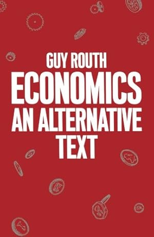 Imagen del vendedor de Economics: An Alternative Text by Routh, Guy [Paperback ] a la venta por booksXpress