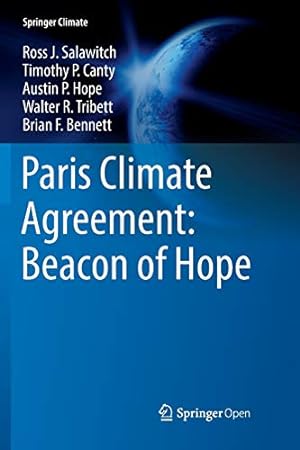 Imagen del vendedor de Paris Climate Agreement: Beacon of Hope (Springer Climate) by Salawitch, Ross J. [Paperback ] a la venta por booksXpress