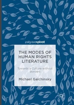 Seller image for The Modes of Human Rights Literature: Towards a Culture without Borders by Galchinsky, Michael [Paperback ] for sale by booksXpress