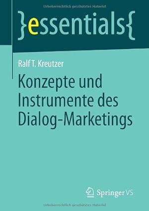 Bild des Verkufers fr Konzepte und Instrumente des Dialog-Marketings (essentials) (German Edition) by Kreutzer, Ralf T. [Paperback ] zum Verkauf von booksXpress