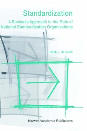 Immagine del venditore per Standardization - A Business Approach to the Role of National Standardization Organizations by Vries, Henk J. de, de Vries, Henk J. [Hardcover ] venduto da booksXpress
