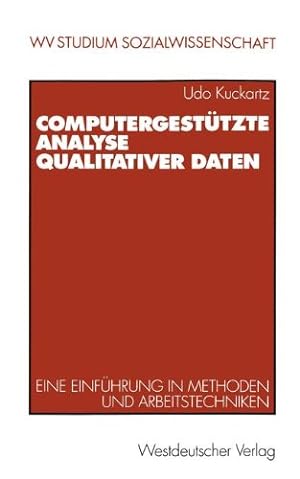 Seller image for Computergest ¼tzte Analyse qualitativer Daten. Eine Einf ¼hrung in Methoden und Arbeitstechniken. (wv studium (178)) (German Edition) by Kuckartz, Udo [Paperback ] for sale by booksXpress