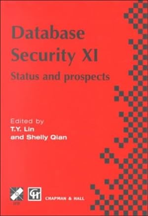 Seller image for Database Security XI: Status and Prospects (IFIP Advances in Information and Communication Technology) (v. 11) [Hardcover ] for sale by booksXpress
