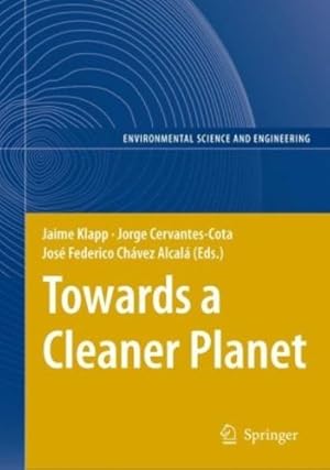 Imagen del vendedor de Towards a Cleaner Planet: Energy for the Future (Environmental Science and Engineering) [Hardcover ] a la venta por booksXpress