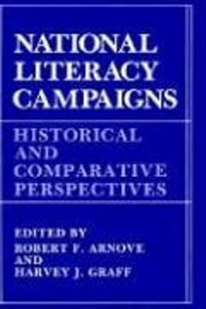 Seller image for National Literacy Campaigns: Historical and Comparative Perspectives by Arnove, R.F., Graff, H.J. [Hardcover ] for sale by booksXpress