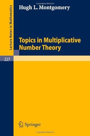 Imagen del vendedor de Topics in Multiplicative Number Theory (Lecture Notes in Mathematics) by Montgomery, Hugh L. [Paperback ] a la venta por booksXpress