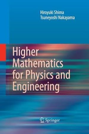 Bild des Verkufers fr Higher Mathematics for Physics and Engineering by Shima, Hiroyuki, Nakayama, Tsuneyoshi [Paperback ] zum Verkauf von booksXpress