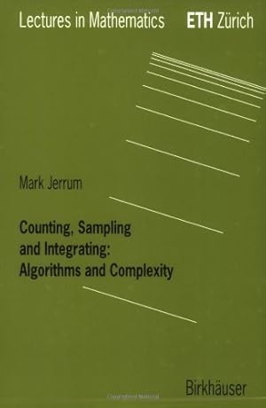 Imagen del vendedor de Counting, Sampling and Integrating: Algorithms and Complexity (Lectures in Mathematics. ETH Zürich) by Jerrum, Mark [Paperback ] a la venta por booksXpress