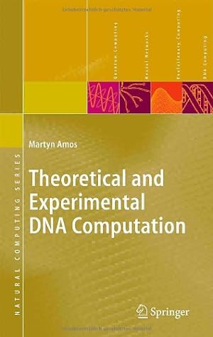 Seller image for Theoretical and Experimental DNA Computation (Natural Computing Series) by Amos, Martyn [Hardcover ] for sale by booksXpress