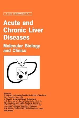 Image du vendeur pour Acute and Chronic Liver Diseases: Molecular Biology and Clinics (Falk Symposium) [Hardcover ] mis en vente par booksXpress