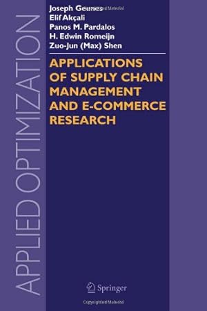 Immagine del venditore per Applications of Supply Chain Management and E-Commerce Research (Applied Optimization (92)) [Hardcover ] venduto da booksXpress