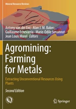 Seller image for Agromining: Farming for Metals: Extracting Unconventional Resources Using Plants (Mineral Resource Reviews) [Paperback ] for sale by booksXpress