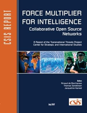 Seller image for Force Multiplier for Intelligence: Collaborative Open Source Networks (CSIS Reports) by Sanderson, Thomas, Harned, Jacqueline [Paperback ] for sale by booksXpress