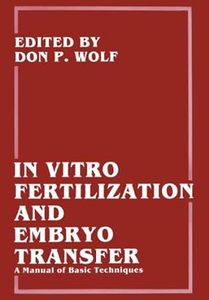 Seller image for In Vitro Fertilization and Embryo Transfer: A Manual Of Basic Techniques by Bavister, Barry D. [Paperback ] for sale by booksXpress