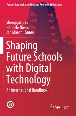 Imagen del vendedor de Shaping Future Schools with Digital Technology: An International Handbook (Perspectives on Rethinking and Reforming Education) [Paperback ] a la venta por booksXpress