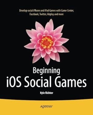 Seller image for Beginning iOS Social Games by Richter, Kyle [Paperback ] for sale by booksXpress