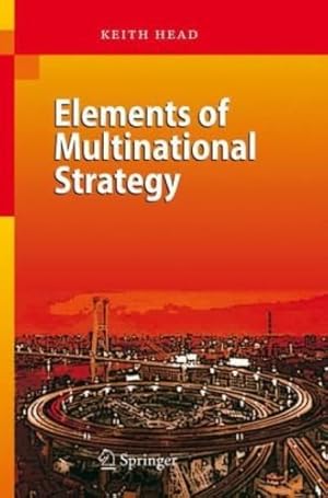 Imagen del vendedor de Elements of Multinational Strategy by Head, Keith [Hardcover ] a la venta por booksXpress
