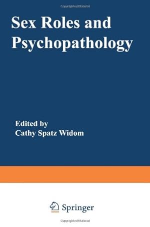 Image du vendeur pour Sex Roles and Psychopathology by Widom, Cathy [Paperback ] mis en vente par booksXpress