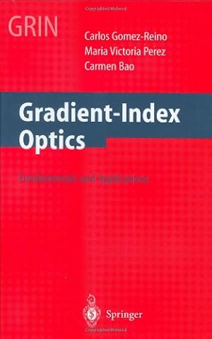 Seller image for Gradient-Index Optics Gomez-Reino, C. by Gomez-Reino, C., Perez, M.V., Bao, C., Perez, V. [Hardcover ] for sale by booksXpress