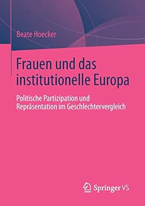 Immagine del venditore per Frauen und das institutionelle Europa: Politische Partizipation und Repräsentation im Geschlechtervergleich (German Edition) by Hoecker, Beate [Paperback ] venduto da booksXpress