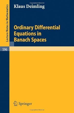 Imagen del vendedor de Ordinary Differential Equations in Banach Spaces (Lecture Notes in Mathematics) by Deimling, Klaus [Paperback ] a la venta por booksXpress